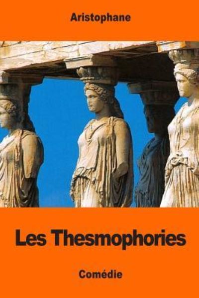 Cover for Aristophane · Les Thesmophories (Paperback Book) (2017)