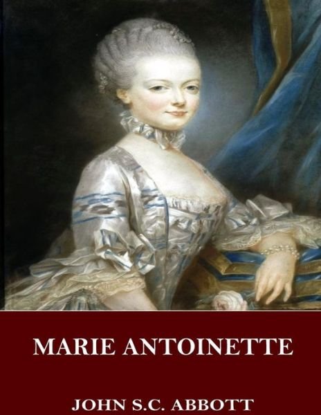 Cover for John S C Abbott · Marie Antoinette (Paperback Bog) (2017)