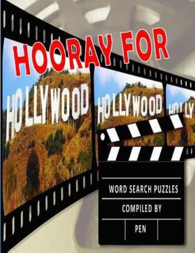 Hooray for Hollywood - Pen W - Books - Createspace Independent Publishing Platf - 9781545274910 - April 9, 2017