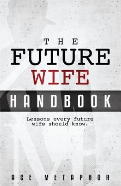 Cover for Ace Metaphor · The Future Wife Handbook (Pocketbok) (2017)