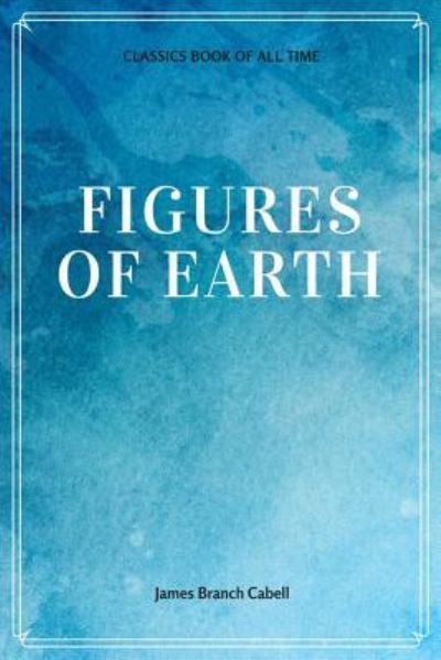 Cover for James Branch Cabell · Figures of Earth (Taschenbuch) (2017)