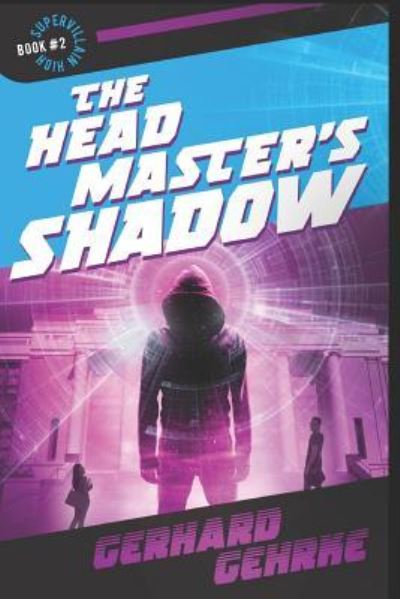 Cover for Gerhard Gehrke · The Headmaster's Shadow - Supervillain High (Pocketbok) (2017)