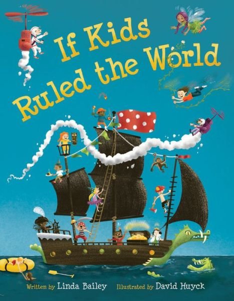 Cover for Linda Bailey · If Kids Ruled the World (Innbunden bok) (2014)