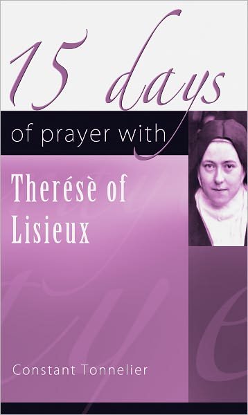 Cover for Constant Tonnelier · 15 Days of Prayer with Saint Therese of Lisieux (Paperback Book) (2012)