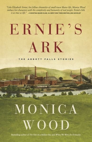 Cover for Monica Wood · Ernie's Ark: The Abbott Falls Stories (Hardcover Book) (2020)
