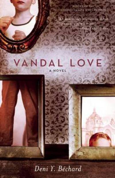 Cover for Deni Ellis Bechard · Vandal Love: A Novel (Paperback Book) (2012)