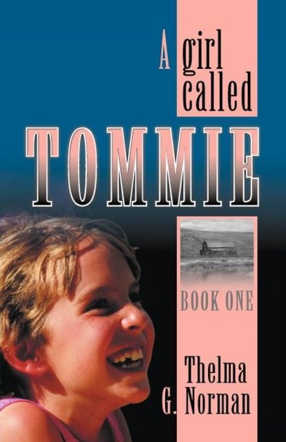 Cover for Thelma G Norman · A Girl Called Tommie (Pocketbok) (2004)