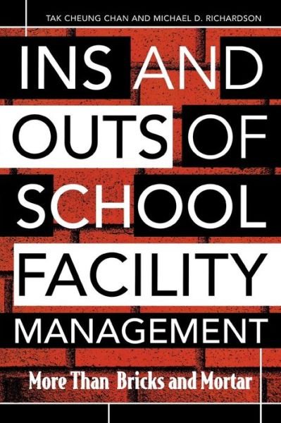 Cover for Tak Cheung Chan · Ins and Outs of School Facility Management: More Than Bricks and Mortar (Paperback Book) (2004)