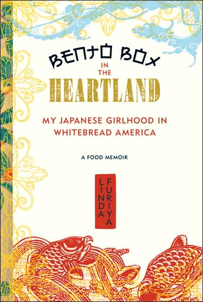 Cover for Linda Furiya · Bento Box in the Heartland: My Japanese Girlhood in Whitebread America (Paperback Book) (2006)