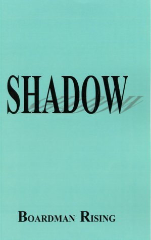 Cover for Boardman Rising · Shadow (Hardcover Book) (2000)