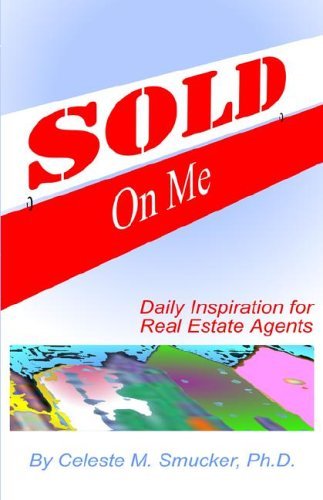 Cover for Celeste M Smucker Phd · Sold on Me: Daily Inspiration for Real Estate Agents (Taschenbuch) (2005)