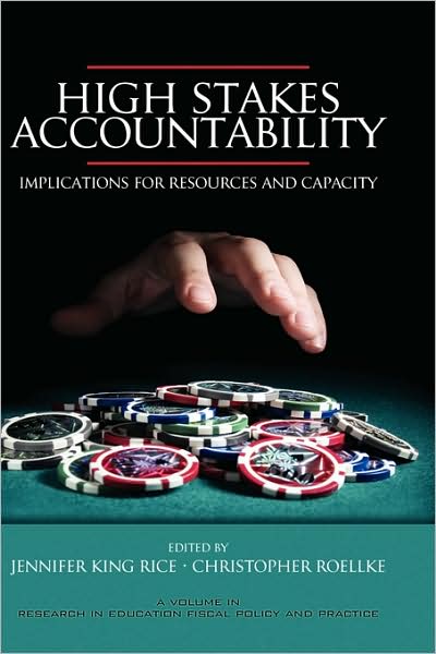 Cover for Jennifer King Rice · High Stakes Accountability: Implications for Resources and Capacity (Hc) (Hardcover Book) (2008)