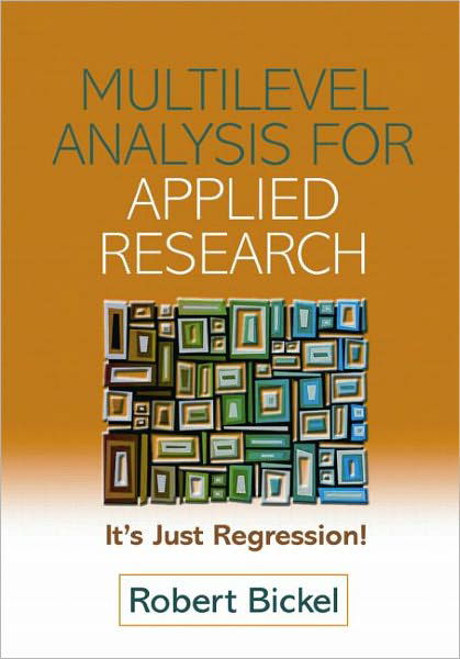 Cover for Bickel · Multilevel Analysis for Applied Research (Paperback Book) (2007)