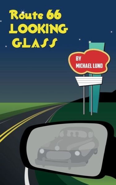 Cover for Michael Lund · Route 66 Looking-glass (Paperback Book) (2014)