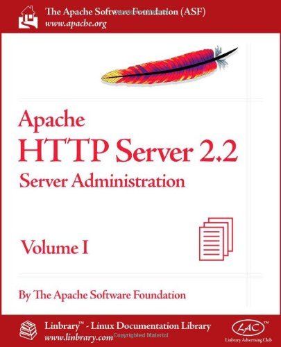 Cover for Apache Software Foundation · Apache HTTP Server 2.2 Official Documentation - Volume I. Server Administration (Pocketbok) (2010)