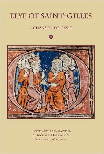 Cover for A Richard Hartman · Elye of Saint-gilles: a Chanson De Geste (Critical) (Hardcover Book) (2010)