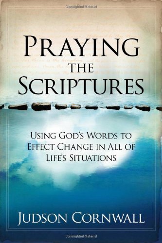 Cover for Judson Cornwall · Praying The Scriptures (Paperback Book) [Revised edition] (2008)