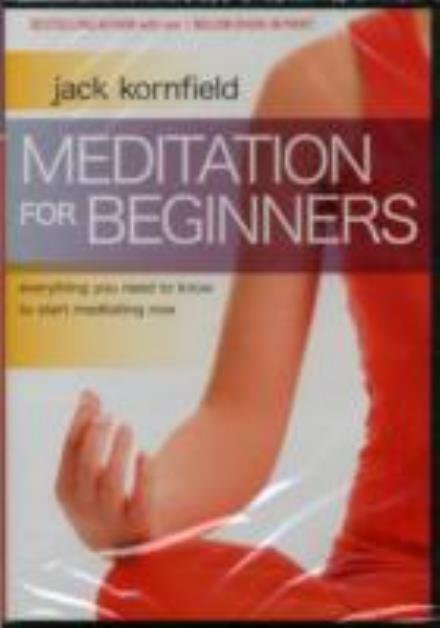Cover for Jack Kornfield · Meditation for Beginners : Everything You Need to Know to Start Meditating Now (PC) (2010)