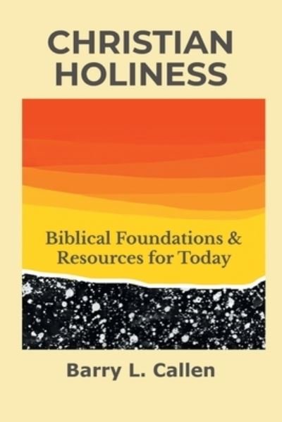 Cover for Barry L. Callen · Christian Holiness (Book) (2023)