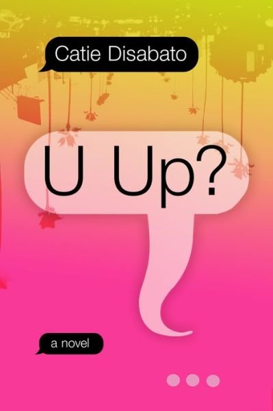 Cover for Catie Disabato · U Up? (Paperback Book) (2021)