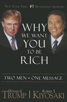 Cover for Donald J. Trump · Why We Want You To Be Rich: Two Men ? One Message (Paperback Bog) [Second edition] (2014)