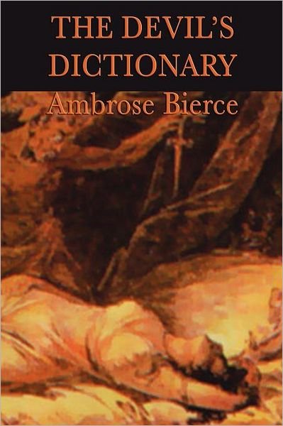 The Devil's Dictionary - Ambrose Bierce - Bøger - SMK Books - 9781617205910 - 12. januar 2012