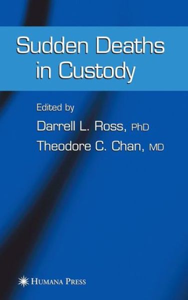 Cover for Darrell L Ross · Sudden Deaths in Custody - Forensic Science and Medicine (Paperback Book) [Softcover reprint of hardcover 1st ed. 2006 edition] (2010)