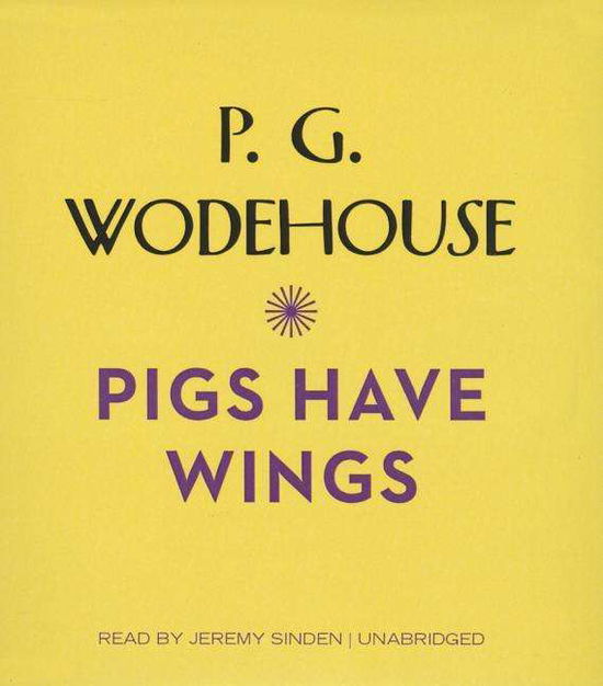 Cover for P G Wodehouse · Pigs Have Wings (CD) (2012)