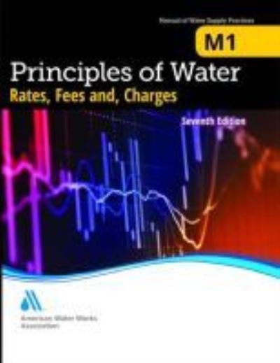 Cover for Awwa · M1 Principles of Water Rates, Fees and Charges, 7th Edition (Paperback Bog) (2016)