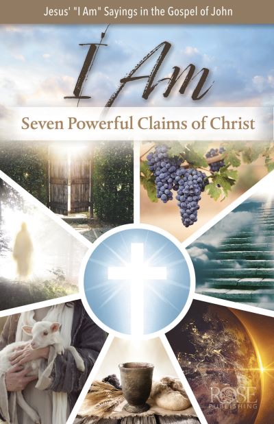 Cover for Rose Publishing · I Am : Seven Powerful Claims of Christ (Pamphlet) (2021)