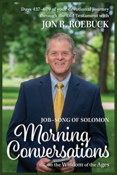 Morning Conversations on the Wisdom of the Ages - Jon R. Roebuck - Books - Good Faith Media - 9781635281910 - October 17, 2022