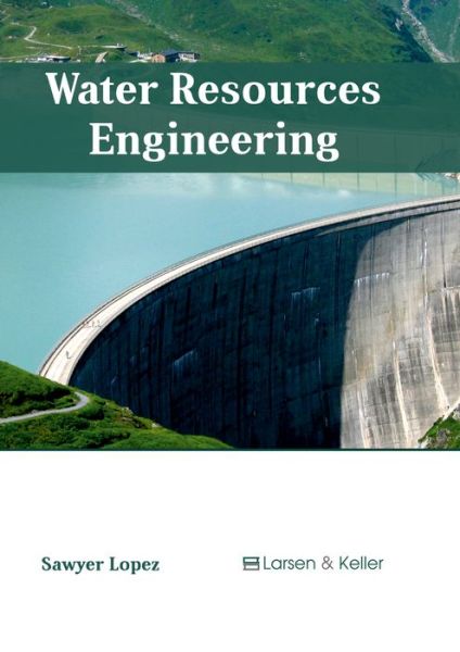 Cover for Sawyer Lopez · Water Resources Engineering (Hardcover Book) (2017)