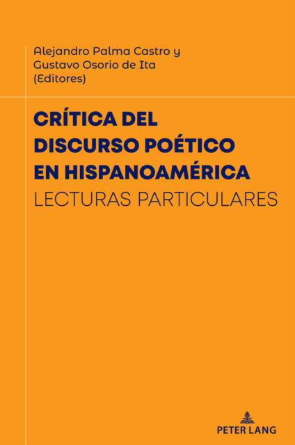 Critica del discurso poetico en Hispanoamerica : Lecturas particulares -  - Książki - Peter Lang Inc., International Academic  - 9781636677910 - 23 września 2024