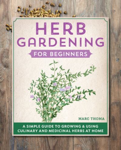 Marc Thoma · Herb Gardening for Beginners (Hardcover Book) (2021)