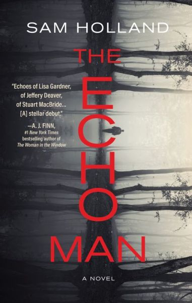 Cover for Sam Holland · The Echo Man (Hardcover Book) (2022)