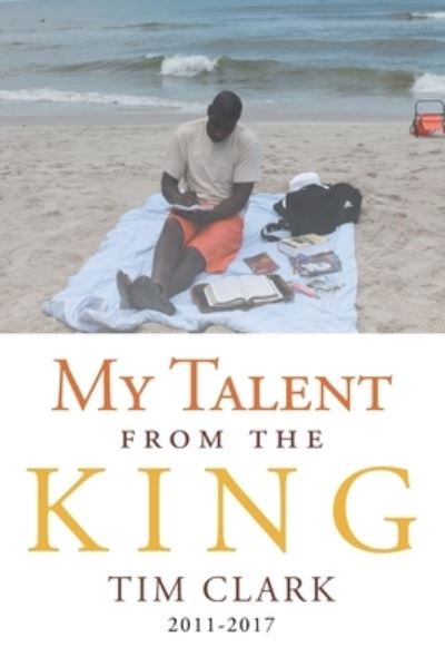 Cover for Tim Clark · My Talent from the King (Paperback Book) (2021)