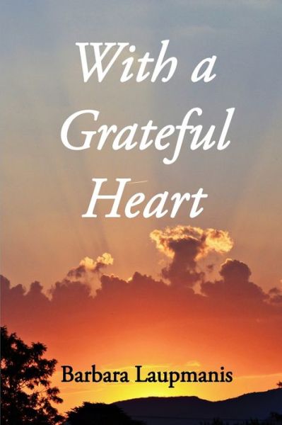 Cover for Barbara Laupmanis · With a Grateful Heart (Paperback Book) (2019)
