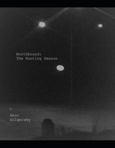 Cover for Ahov Gilgersky · Northbound (Book) (2020)