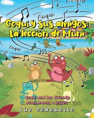 Cover for Luz Caraballo · Coqui y sus amigos: La leccion de Muni: Coqui and her friends: Muni learns a lesson (Paperback Book) (2022)