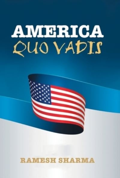 Cover for Ramesh Sharma · America Quo Vadis (Hardcover Book) (2021)