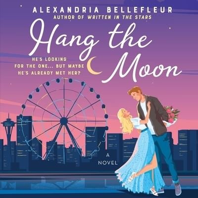 Cover for Alexandria Bellefleur · Hang the Moon (CD) (2021)