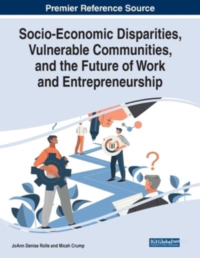 Cover for Jo-Ann Rolle · Socio-Economic Disparities, Vulnerable Communities, and the Future of Work and Entrepreneurship (Book) (2023)