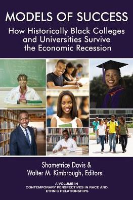 Cover for Models of Success: How Historically Black Colleges and Universities Survive the Economic Recession - Contemporary Perspectives in Race and Ethnic Relations (Paperback Book) (2018)