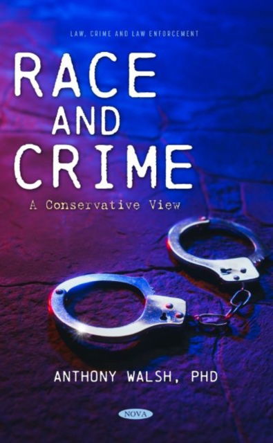 Cover for Anthony Walsh · Race and Crime: A Conservative View (Hardcover Book) (2022)