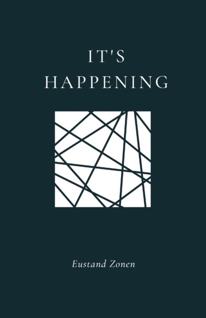 Cover for Eustand Zonen · It's Happening (Paperback Book) (2021)