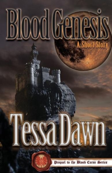 Blood Genesis: Prequel to the Blood Curse Series - Tessa Dawn - Kirjat - Independently published - 9781718186910 - torstai 23. elokuuta 2018
