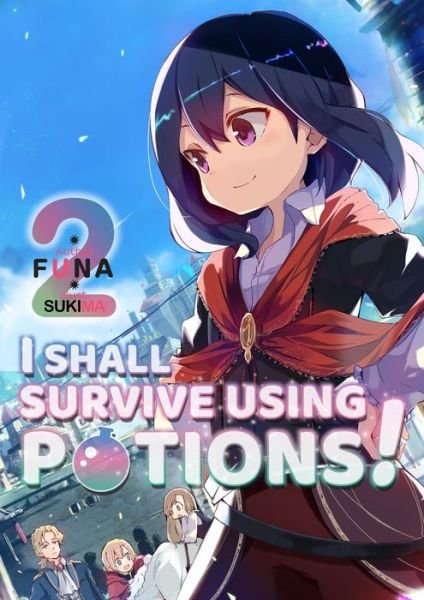 Cover for Funa · I Shall Survive Using Potions! Volume 2 - I Shall Survive Using Potions! (Light Novel) (Paperback Bog) (2020)