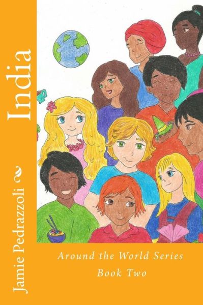 Cover for Jamie Pedrazzoli · India: Around the World Series - Around the World (Paperback Book) (2018)