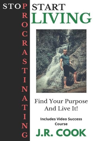 Stop Procrastinating Start Living - Cook - Bøger - Independently Published - 9781723825910 - 19. september 2018