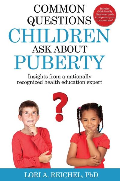 Cover for Lori A Reichel · Common Questions Children Ask About Puberty (Paperback Book) (2018)